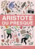 Aristote ou presque