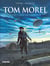 Tom Morel : vivre libre ou mourir