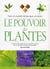 Le pouvoir des plantes