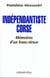 Indépendantiste corse : Mémoire d'un franc tireur