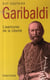 Garibaldi, l'aventurier de la liberté