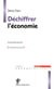 Dechiffrer L économie