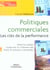 Politiques commerciales - les cles de la performance - definir les marches - comprendre les 5 elemen