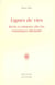 Lignes de vies - recits et existence chez les romantiques allemands