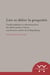 Lier et delier la Propriété. tutelle publique et administration des fideicommis : TUTELLE PUBLIQUE ET ADMINISTRATION DES FIDEICOMMIS A VENISE AUX DERNIERS SIECLES