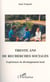 Trente ans de recherches sociales - expériences de développement local