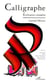 CALLIGRAPHIE : Ecritures croisées