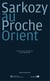 Sarkozy au Proche-Orient