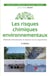 Les risques chimiques environnementaux (2e édition)