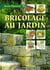 Bricolage au jardin
