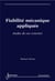 Fiabilité mécanique appliquée. : Études de cas concrets