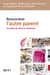 Rencontrer l'autre parent - les droits de visite en souffrance