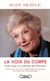 La voix du corps - vivre avec la maladie de Parkinson