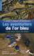 Les aventuriers de l'or bleu