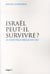 ISRAEL PEUT-IL SURVIVRE