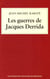 Les guerres de jacques derrida
