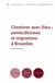 Cheminer avec Dieu : pentecôtismes et migrations à Bruxelles : Pentecôtismes et migrations à Bruxelles