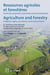Ressources agricoles et forestières - agriculture and forestry