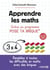 Apprendre les maths : Grâce au programme Pose ta brique