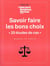 Savoir faire les bons choix - 20 études de cas