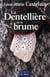 La dentellière de la brume