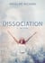 Dissociation Tome 3 : revivre
