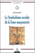 Le Symbolisme occulte de la franc-maçonnerie (édition 2004)