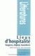 Lieux d'hospitalité - hospices, hopital, hostellerie