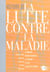 Histoire de la lutte contre la maladie. la tradition occidentale de l'antiquite a la fin du siecle d