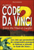 Au-delà du code da Vinci - Entre Da Vinci et Lucifer (tome 2) : Les clés qui permettent de comprendre pourquoi le Vatican a interdit le Code..