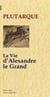 La vie d'Alexandre le Grand (40-120 ap. J.C.)