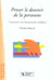 Penser le devenir de la personne construire un humanisme solidaire - essai de reponse a tous ceux qu