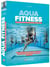 AQUA-FITNESS : LES ACTIVITES DE LA FORME EN MILIEU AQUATIQUE
