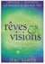 Rêves et Visions