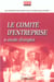 Comite d'entreprise. mode d'emploi