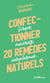 Confectionner 25 remèdes naturels : sirops, macérats, cataplasmes...
