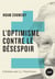 L'optimisme contre le desespoir - entretiens avec C. J. Polychroniou
