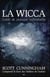 La wicca - guide de pratique individuelle