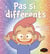 Pas si différents