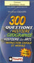 300 questions d'histoire, de géographie, d'histoire des arts et d'instruction civique et morale
