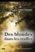 Les sexagénaires énervés Tome 1 - des blondes dans les truffes