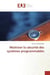Maitriser la securite des systemes programmables