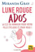Lune rouge ados : la clé du bonheur pour votre fille cyclique et pour vous !