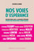 Nos voies d'esperance - entretiens avec 10 grands témoins pour retrouver confiance