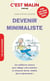 C'est malin poche : devenir minimaliste - les meilleures astuces pour alléger votre intérieur et retrouver forme, vitalité, joie et dynamisme !