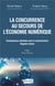 La concurrence au secours de l'économie numérique - conséquences attendues pour le consommateur, regards croisés