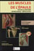 Les muscles de l'épaule - nouvelle anatomie, biomécanique, rééducation