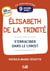 9 jours avec Elisabeth de la Trinité : S'enraciner dans le Christ