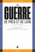 La guerre de près et de loin : XXe-XXIe siècles