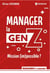 Manager la genZ : Mission (im)possible ?